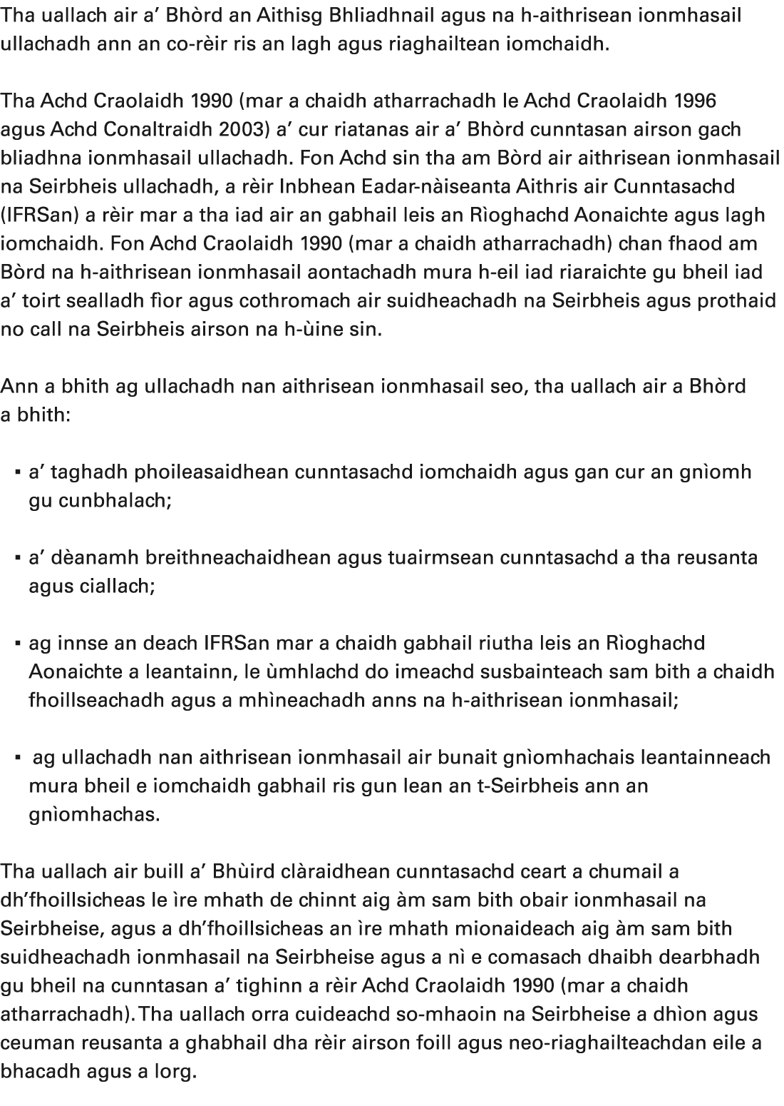 Tha uallach air a’ Bh rd an Aithisg Bhliadhnail agus na h aithrisean ionmhasail ullachadh ann an co r ir ris an lagh ...