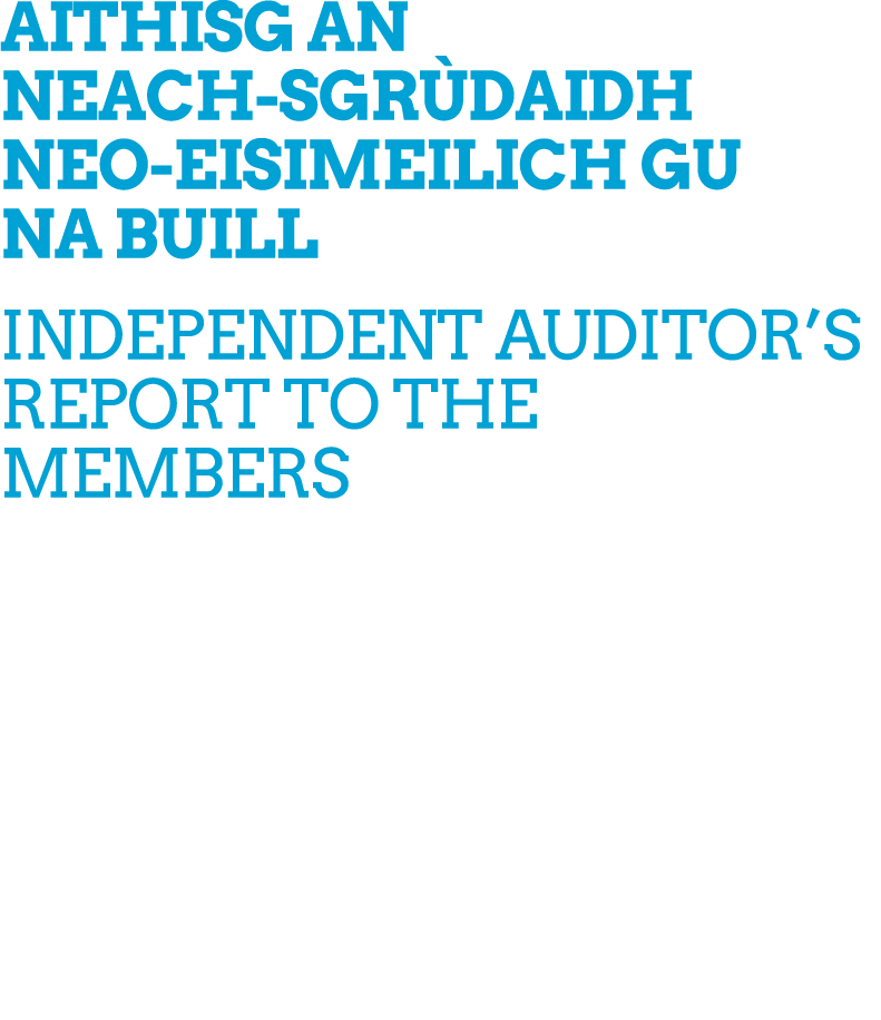 Aithisg an neach sgr daidh neo eisimeilich gu na buill Independent auditor’s report to the members 