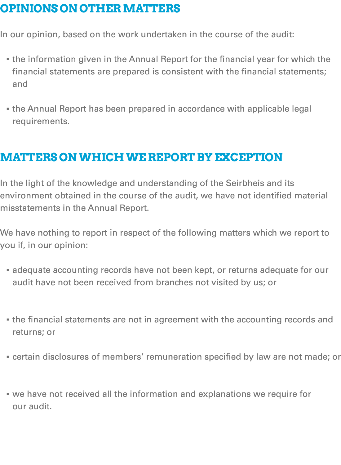 Opinions on other matters In our opinion, based on the work undertaken in the course of the audit: ▪ the information ...
