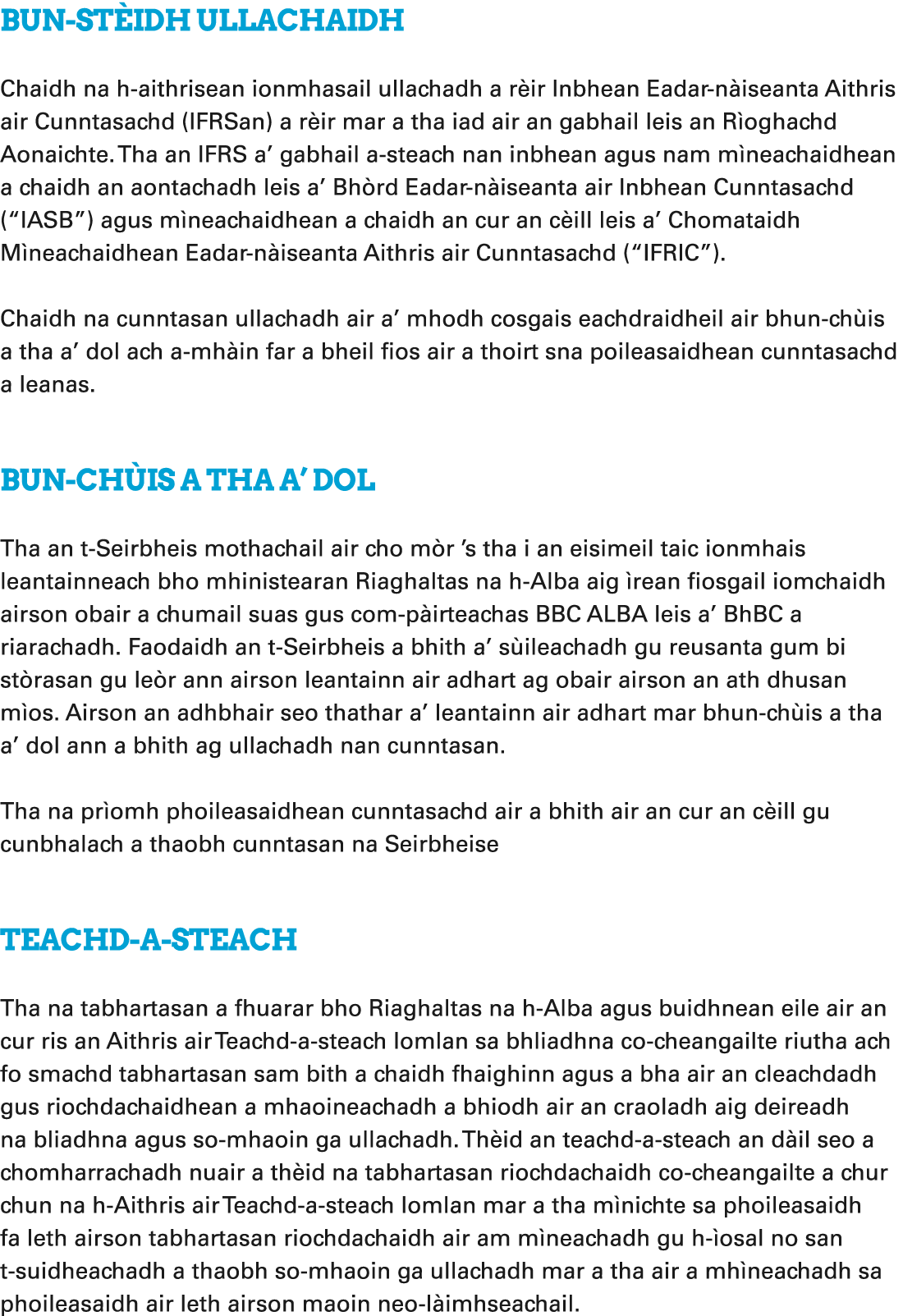 Bun st idh Ullachaidh Chaidh na h aithrisean ionmhasail ullachadh a r ir Inbhean Eadar n iseanta Aithris air Cunntasa...