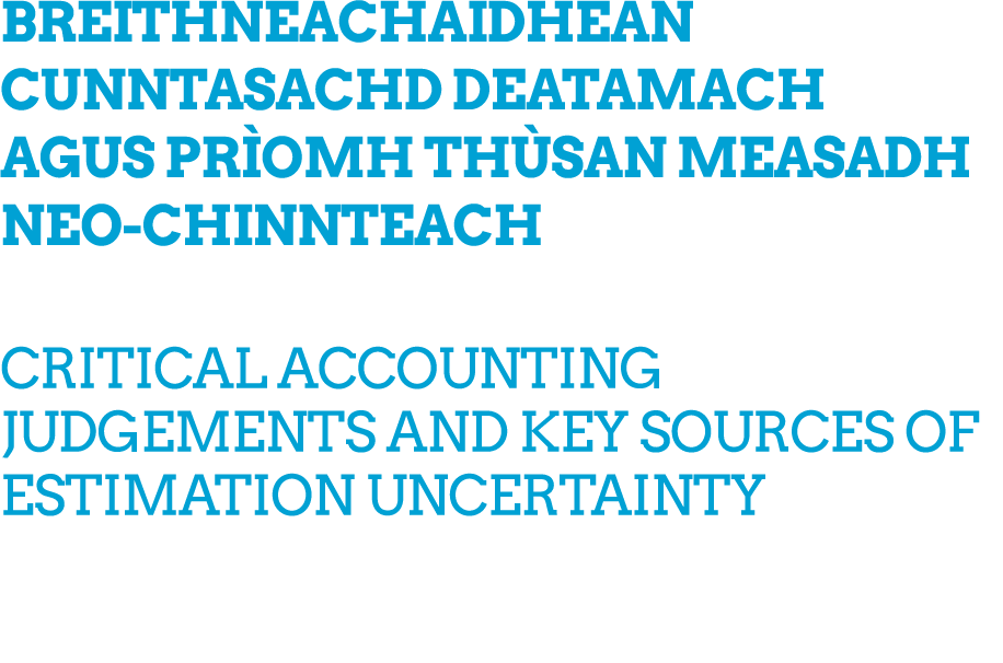 BREITHNEACHAIDHEAN CUNNTASACHD DEATAMACH AGUS PR OMH TH SAN MEASADH NEO CHINNTEACH CRITICAL ACCOUNTING JUDGEMENTS AND...