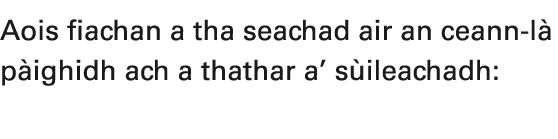 Aois fiachan a tha seachad air an ceann l p ighidh ach a thathar a’ s ileachadh: