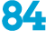 84