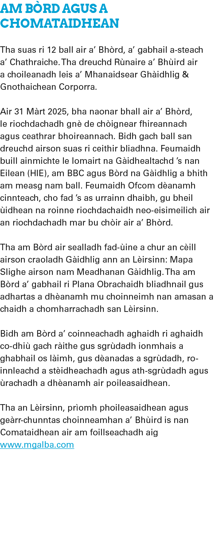 Am B rd agus a Chomataidhean Tha suas ri 12 ball air a’ Bh rd, a’ gabhail a steach a’ Chathraiche. Tha dreuchd R nair...