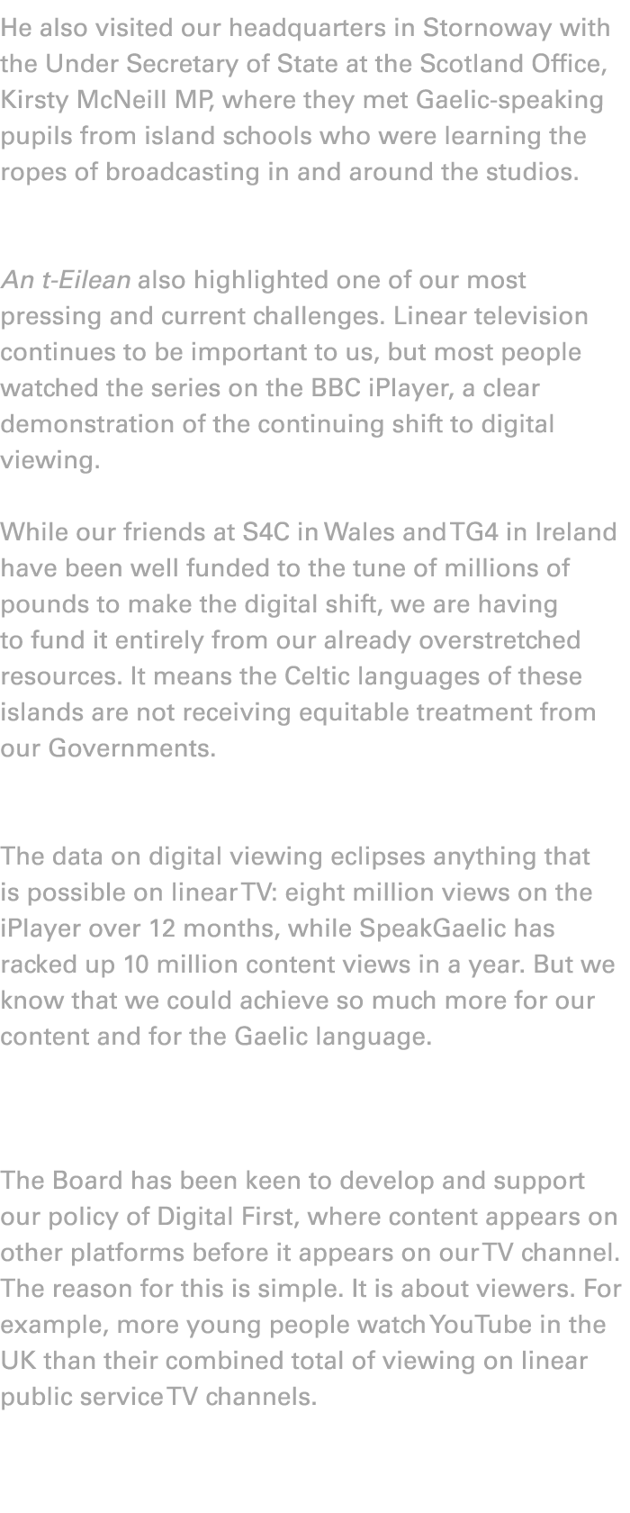 He also visited our headquarters in Stornoway with the Under Secretary of State at the Scotland Office, Kirsty McNeil...