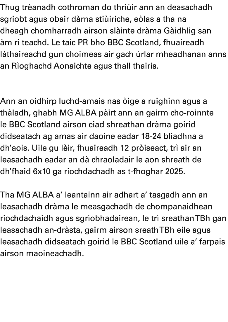 Thug tr anadh cothroman do thri ir ann an deasachadh sgriobt agus obair d rna sti iriche, e las a tha na dheagh chomh...