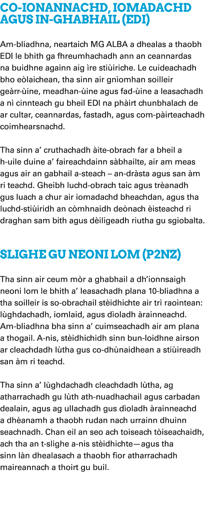 Co ionannachd, Iomadachd agus In ghabhail (EDI) Am bliadhna, neartaich MG ALBA a dhealas a thaobh EDI le bhith ga fhr...