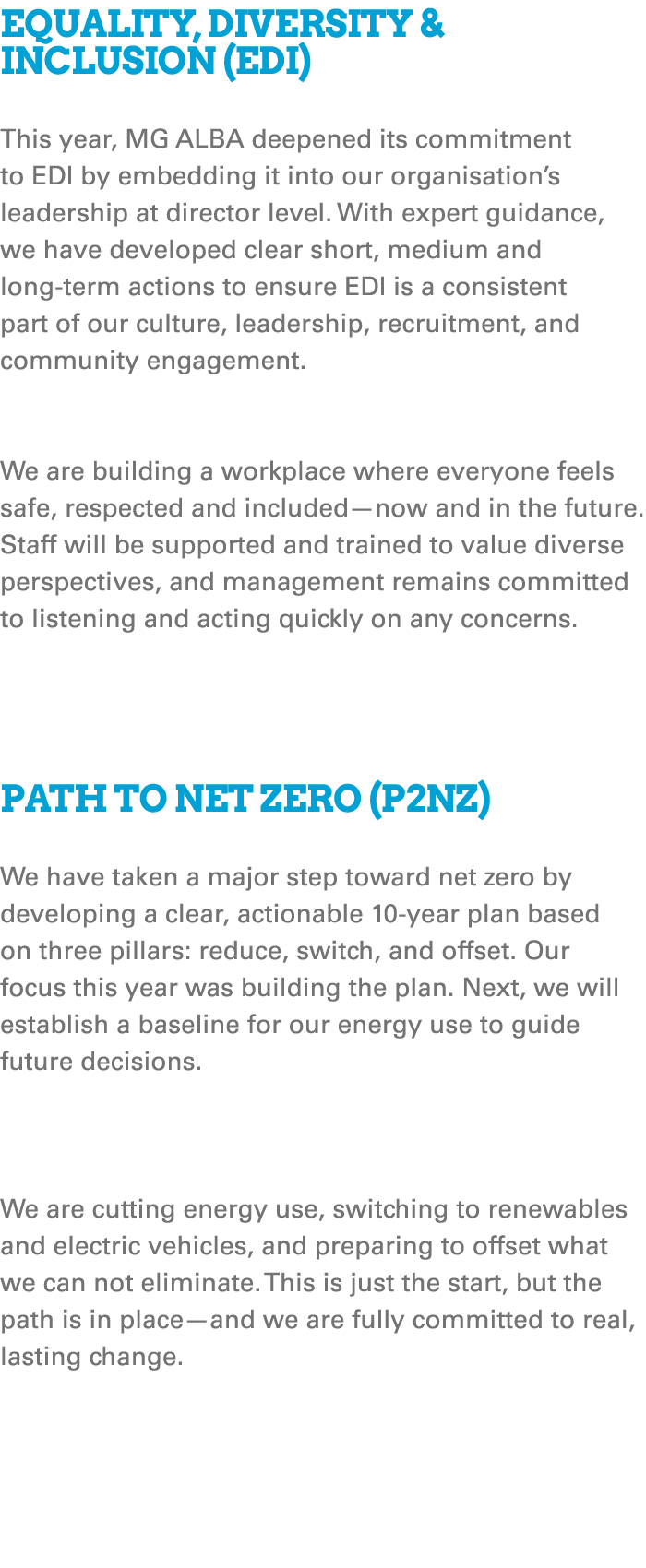 Equality, Diversity & Inclusion (EDI) This year, MG ALBA deepened its commitment to EDI by embedding it into our orga...