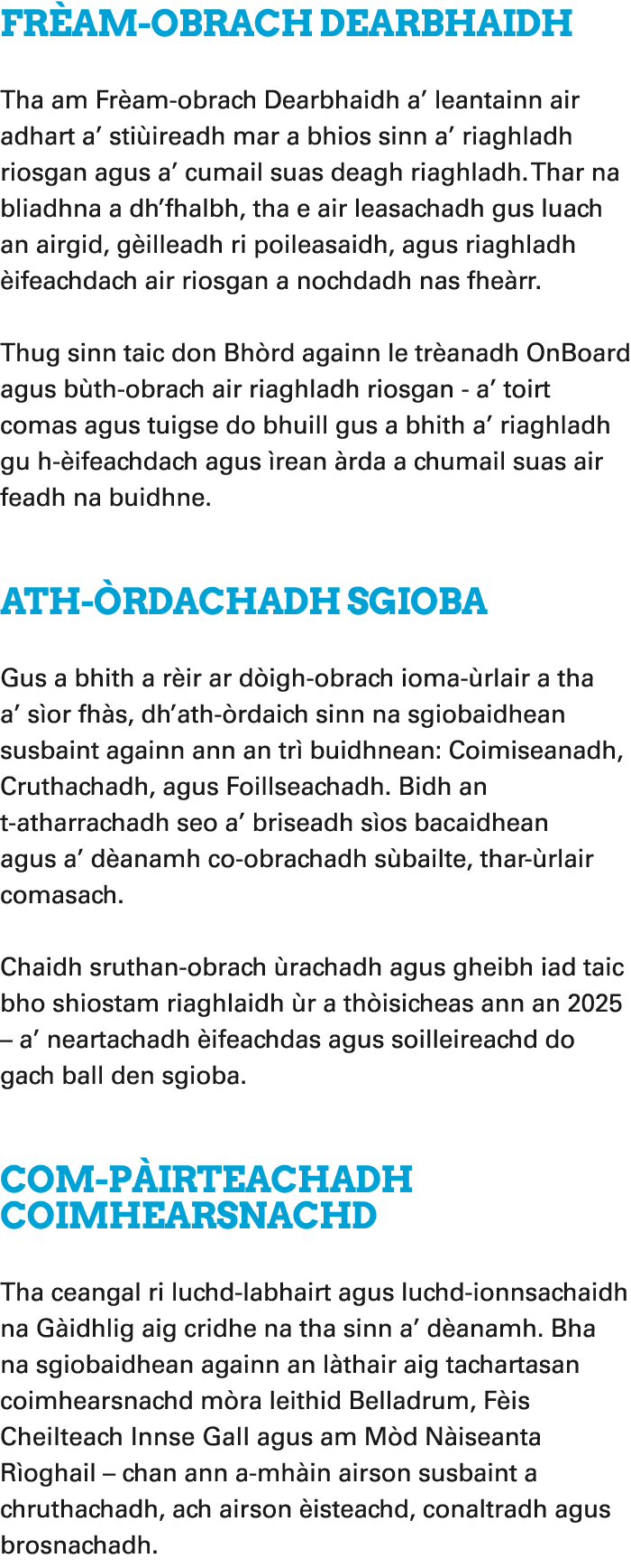 Fr am obrach Dearbhaidh Tha am Fr am obrach Dearbhaidh a’ leantainn air adhart a’ sti ireadh mar a bhios sinn a’ riag...