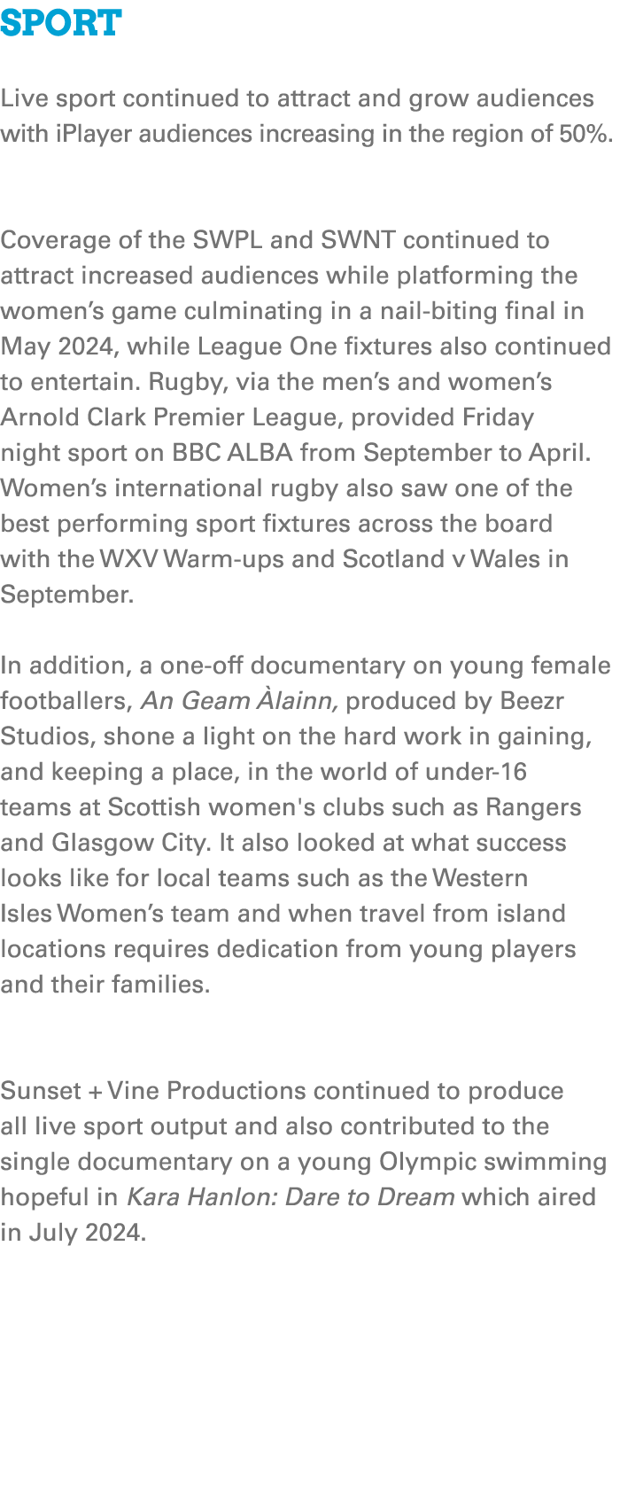 Sport Live sport continued to attract and grow audiences with iPlayer audiences increasing in the region of 50%. Cove...