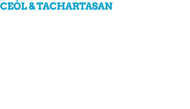 Ce l & tachartasan Tha ce l is tachartasan, be agus mar be , fhathast cudromach agus buadhmhor an d  chuid anns a’ c...