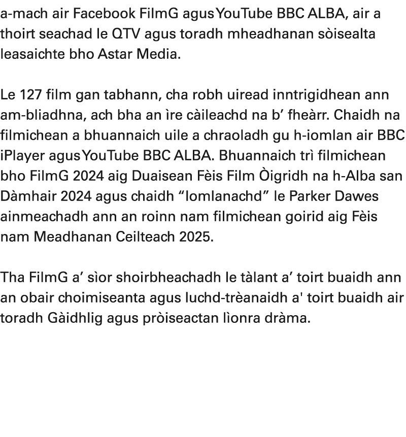 a mach air Facebook FilmG agus YouTube BBC ALBA, air a thoirt seachad le QTV agus toradh mheadhanan s isealta leasaic...