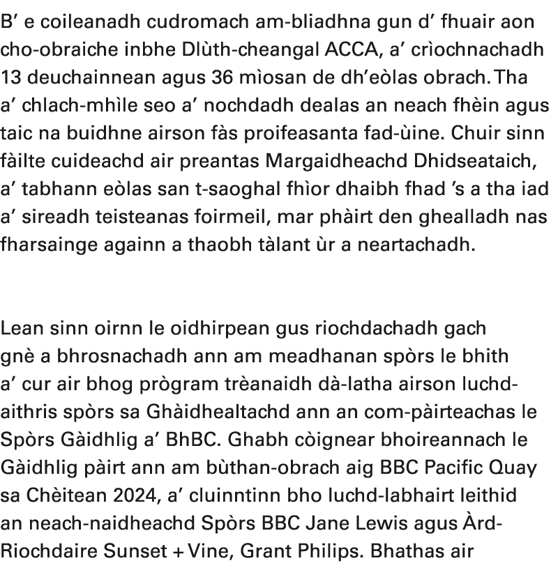 B’ e coileanadh cudromach am bliadhna gun d’ fhuair aon cho obraiche inbhe Dl th cheangal ACCA, a’ cr ochnachadh 13 d...