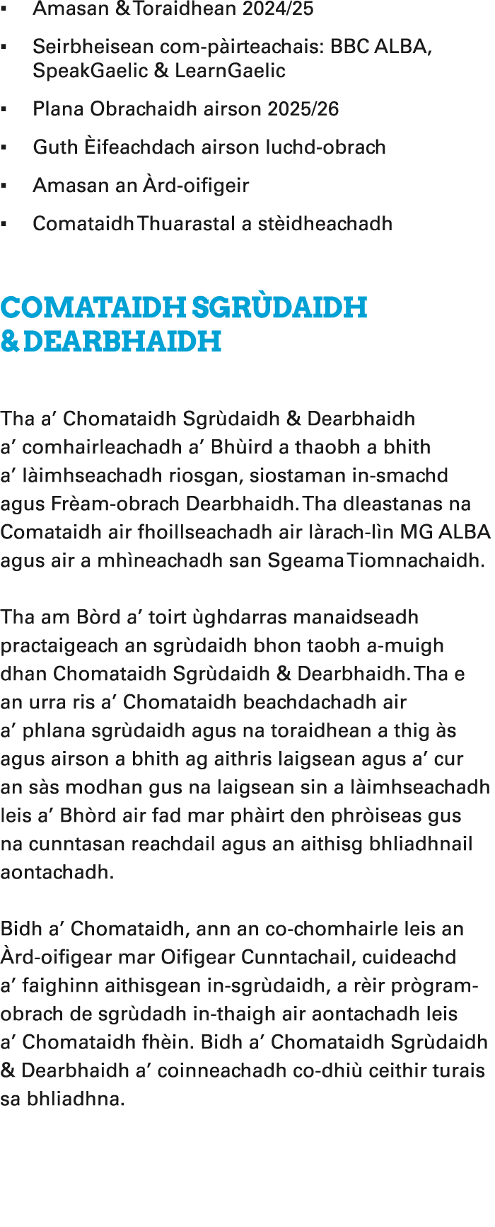 ▪ Amasan & Toraidhean 2024/25 ▪ Seirbheisean com p irteachais: BBC ALBA, SpeakGaelic & LearnGaelic ▪ Plana Obrachaidh...
