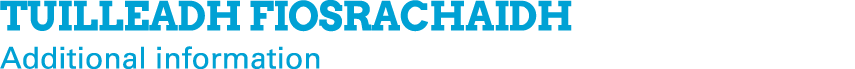 Tuilleadh fiosrachaidh Additional information